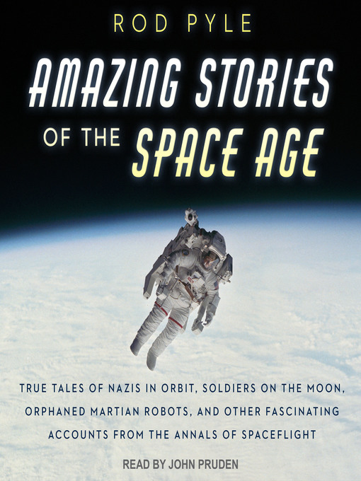 Title details for Amazing Stories of the Space Age by Rod Pyle - Available